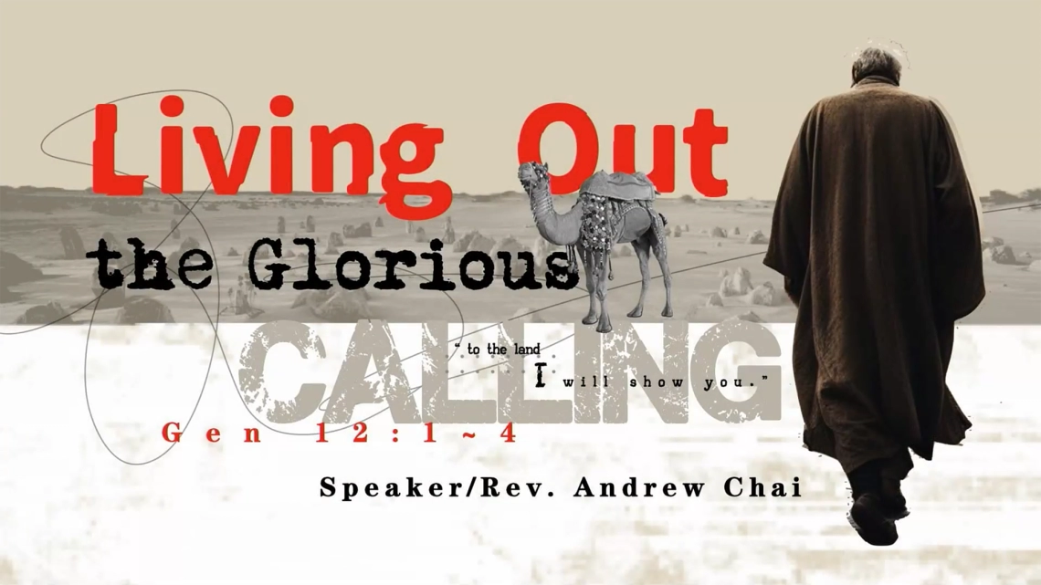 Sermon: Living Out the Glorious Calling by Rev Andrew Chai