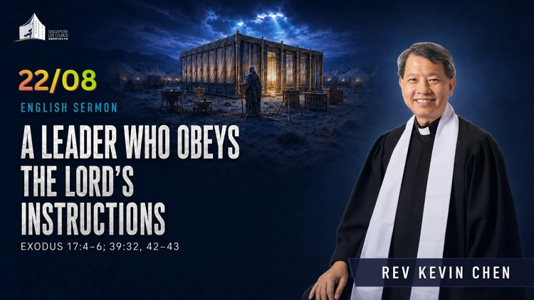 Sermon: A Leader Who Obeys the Lord’s Instructions by Rev Kevin Chen